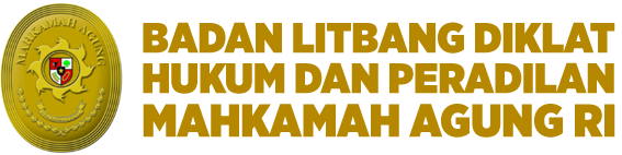 BADAN PENELITIAN DAN PENGEMBANGAN DAN PENDIDIKAN DAN PELATIHAN HUKUM DAN PERADILAN MAHKAMAH AGUNG